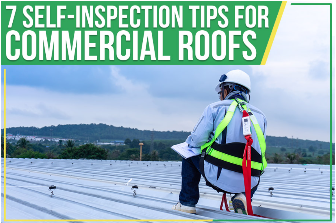 7 Self-Inspection Tips For Commercial Roofs
